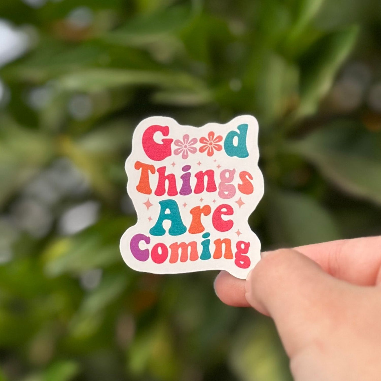 Sticker Vinilo - Good Things are Coming